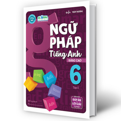 Ngữ Pháp Tiếng Anh Nâng Cao Lớp 6 Tập 2 (Global)