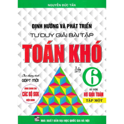 Sách - Combo Định Hướng Và Phát Triển Tư Duy Giải Bài Tập Toán Khó Lớp 6 - (Tập 1+Tập 2) - Dùng Cho Các Bộ SGK Hiện Hành