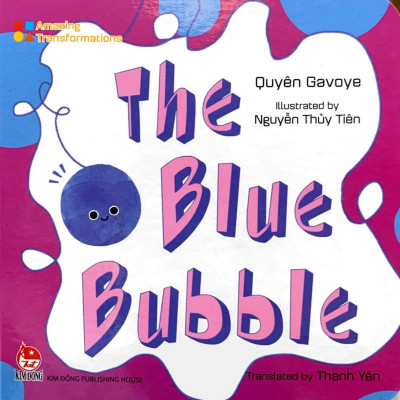 Amazing Transformations - The Blue Bubble - Bìa Cứng