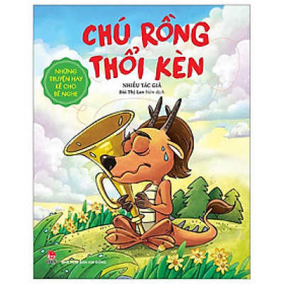 Những Truyện Hay Kể Cho Bé Nghe - Chú Rồng Thổi Kèn