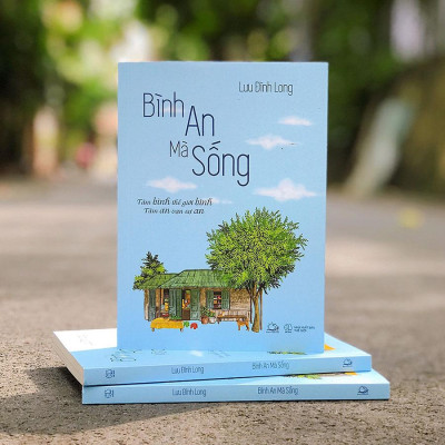 Cuốn sách: Bình An Mà Sống (Tâm Bình Thế Giới Bình - Tâm An Vạn Sự An)