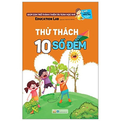 Tủ Sách Tư Duy Toán Học HQ - Thử Thách 10 Số Đếm