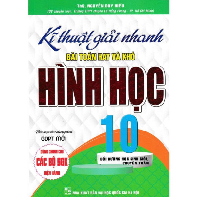 Sách  - combo kĩ thuật giải nhanh bài toán hay và khó đại số + hình học lớp 10 (biên soạn theo chương trình gdpt mới)