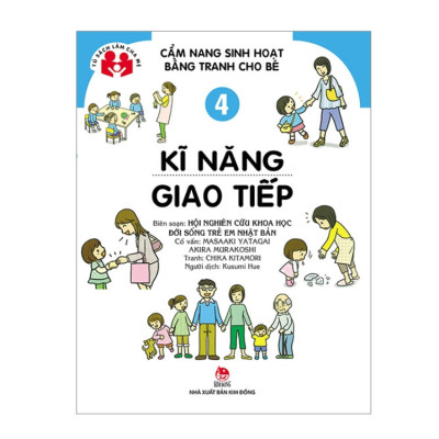 Cẩm Nang Sinh Hoạt Bằng Tranh Cho Bé Tập 4: Kĩ Năng Giao Tiếp
