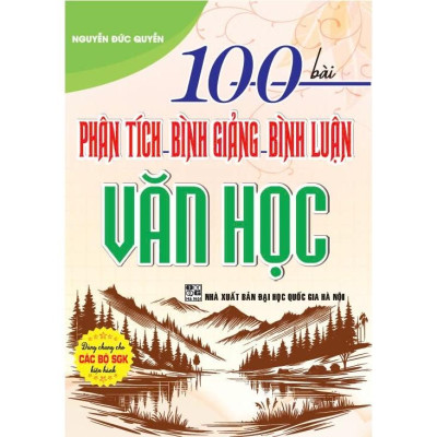 Sách 100 bài phân tích - bình giảng - bình luận văn học (dùng chung cho các bộ sgk hiện hành) - HAB