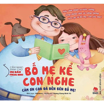 Combo 2 Cuốn: Khen Sao Cho Đúng, Mắng Sao Cho Chuẩn + Bố Mẹ Kể Con Nghe - Cảm Ơn Con Đã Đến Bên Bố Mẹ (Sách Làm Cha Mẹ/Hướng Dẫn Dạy Con Hiệu Quả)