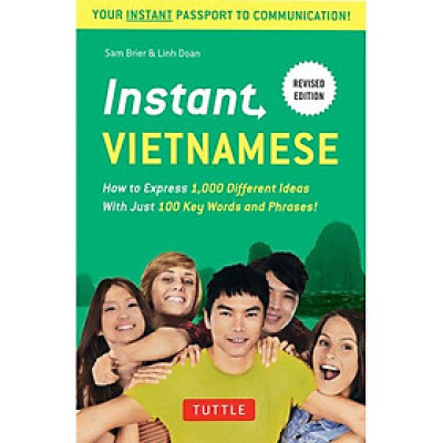 Instant Vietnamese: How to Express 1,000 Different Ideas with Just 100 Key Words and Phrases