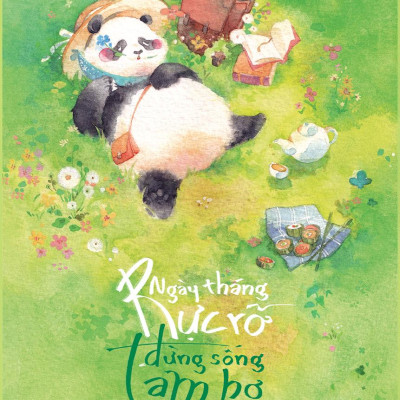 Ngày Tháng Rực Rỡ Đừng Sống Tạm Bợ