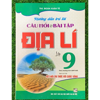 Hướng dẫn trả lời câu hỏi và bài tập Địa Lí 9 (Dùng kèm SGK KNTT) (HA-MK)