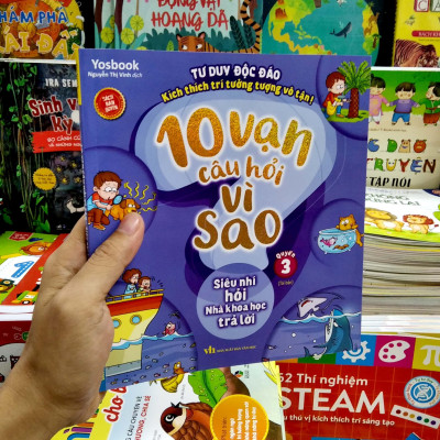 10 Vạn Câu Hỏi Vì Sao - Quyển 3: Siêu Nhí Hỏi Nhà Khoa Học Trả Lời (Tái Bản)
