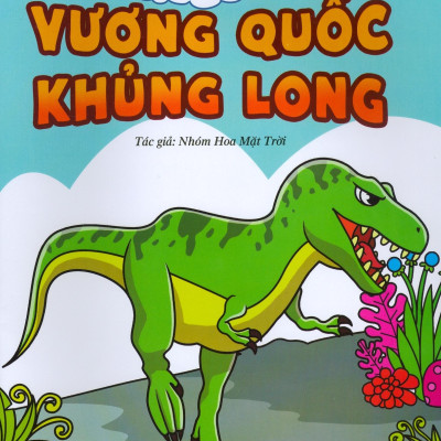 Tranh Tô Màu Vương Quốc Khủng Long - Khủng Long Ăn Thịt (Tái Bản 2023)
