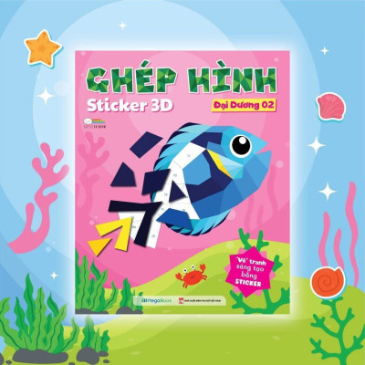 Sách Ghép Hình Sticker 3D - Đại Dương 2 - Sách Bóc Dán Ghép Hình Sáng Tạo Cho Bé - Megabook