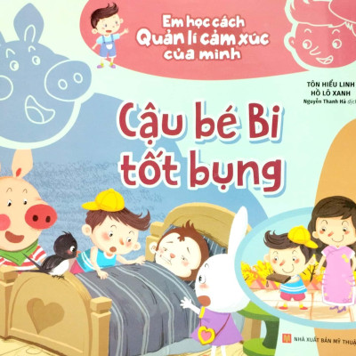 Em Học Cách Quản Lí Cảm Xúc Của Mình - Cậu Bé Bi Tốt Bụng
