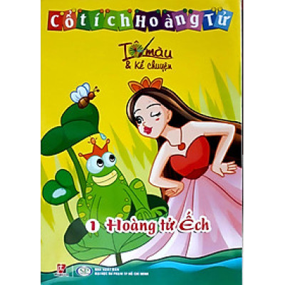 Tô Màu Hoàng Tử - Tập 1: Hoàng Tử Ếch
