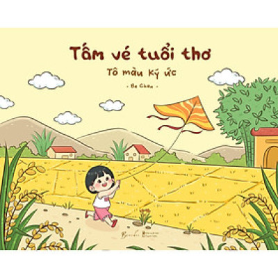 Tấm Vé Tuổi Thơ - Tô Màu Ký Ức - Bản Quyền