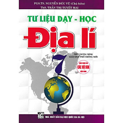 Sách tham khảo- Tư Liệu Dạy - Học Địa Lí 7 (Theo Chương Trình GDPT Mới)_HA