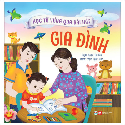 Combo Dành Cho Lứa Tuổi (Từ 3 Đến 10 Tuổi): Học Từ Vựng Qua Bài Hát - Bác Hồ - Quê Hương - Đất Nước + Thầy Cô - Trường Học+ Gia Đình+ Kỹ Năng+ Động Vật( Bộ 5 Cuốn)