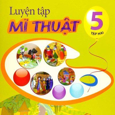 Luyện Tập Mĩ Thuật 5 - Tập 2 (2023)
