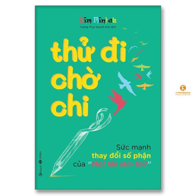 Sách - Thử Đi Chờ Chi - Sức Mạnh Thay Đổi Số Phận Của “Một Lần Làm Thử” - Thái Hà Books