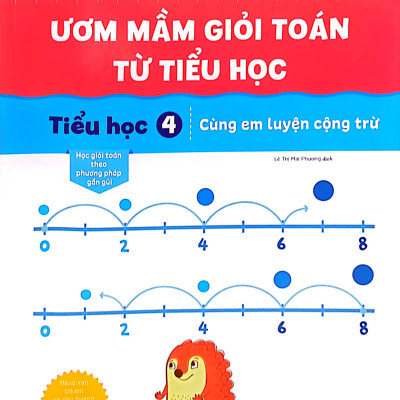 Ươm Mầm Giỏi Toán Từ Tiểu Học - Tiểu Học 4 - Cùng Em Luyện Cộng Trừ