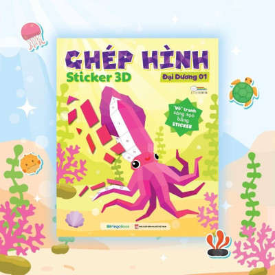 Sách Ghép Hình Sticker 3D - Đại Dương 1 - Sách Bóc Dán Ghép Hình Sáng Tạo Cho Bé)- Megabook