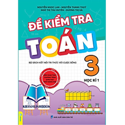 Sách - Đề Kiểm Tra Toán 3 - Học kì 1 - Kết Nối