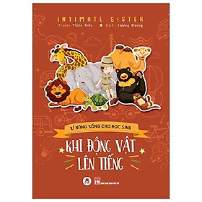 Kĩ Năng Sống Cho Học Sinh - Khi Động Vật Lên Tiếng