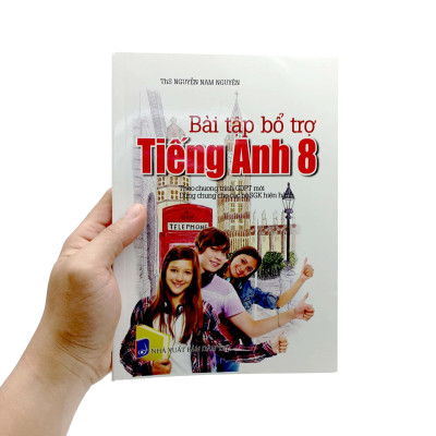 Bài Tập Bổ Trợ Tiếng Anh 8 (Theo Chương Trình GDPT Mới)
