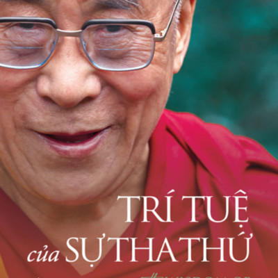 Trí Tuệ Của Sự Tha Thứ - The Wisdom Of Forgiveness - Đức Đạt Lai Lạt Ma