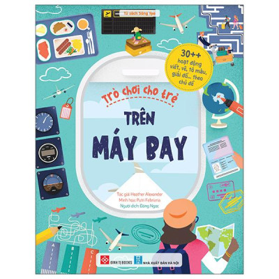 Sách - 30++ Hoạt Động Viết, Vẽ, Tô Màu, Giải Đố... Theo Chủ Đề - Trò Chơi Cho Trẻ - Trên Máy Bay