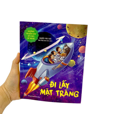 Những Truyện Hay Kể Cho Bé Nghe - Đi Lấy Mặt Trăng