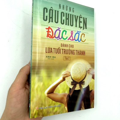 Những Câu Chuyện Đặc Sắc Dành Cho Lứa Tuổi Trưởng Thành (Tập 2)