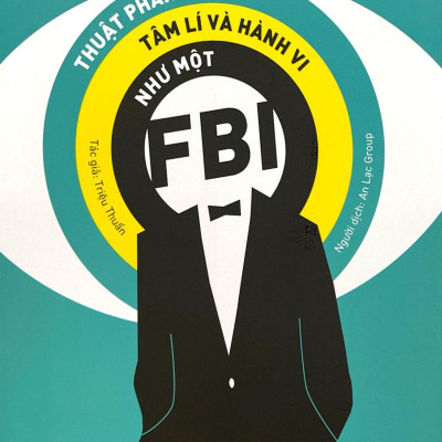 Thuật Phân Tích Tâm Lí Và Hành Vi Như Một FBI