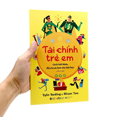Tài Chính Trẻ Em - Cách Tiết Kiệm, Đầu Tư Và Làm Chủ Tiền Bạc