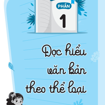 Sách - Chinh Phục Ngữ Văn - Kỹ Năng Đọc Hiểu Và Viết Theo Các Thể Loại Lớp 6 - Tập 1