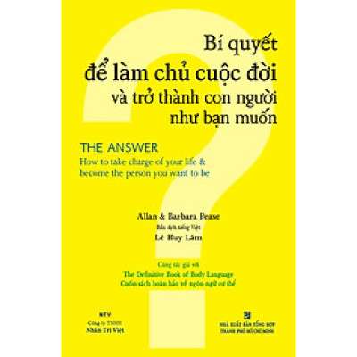 Bí Quyết Để Làm Chủ Cuộc Đời Và Trở Thành Con Người Như Bạn Muốn