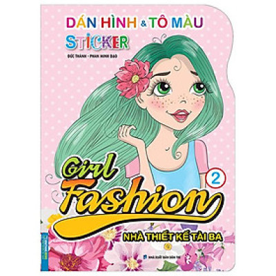 Dán Hình Và Tô Màu Sticker - Girl Fashion - Nhà Thiết Kế Tài Ba - Tập 2