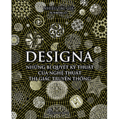 Designa - Những Bí Quyết Kỹ Thuật Của Nghệ Thuật Thị Giác Truyền Thống _TRE