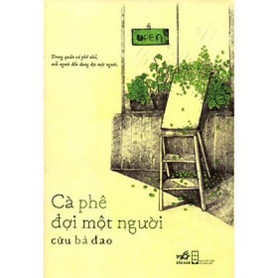 Cuốn sách nhẹ nhàng sâu lắng đi vào lòng người - Cà phê đợi một người