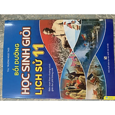 Sách - Bồi Dưỡng Học Sinh Giỏi Lịch Sử 11 - Biên soạn theo chương trình GDPT mới