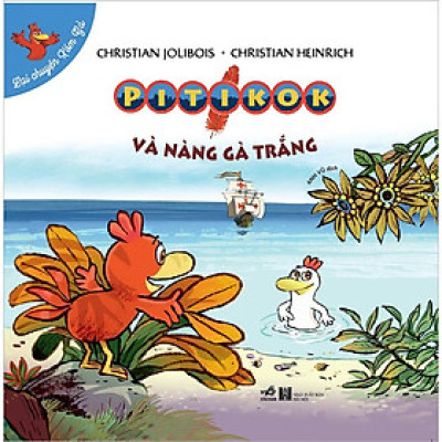 Lại chuyện xóm gà - Pitikok và nàng gà trắng