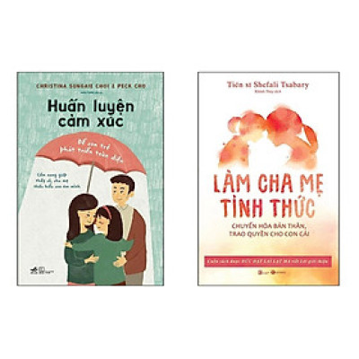 Combo 2Q: Huấn Luyện Cảm Xúc Để Con Trẻ Phát Triển Toàn Diện + Làm Cha Mẹ Tỉnh Thức - Chuyển Hóa Bản Thân, Trao Quyền Cho Con Cái