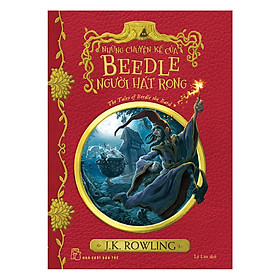 Harry Potter Ngoại Truyện - Những Chuyện Kể Của Beedle Người Hát Rong