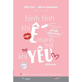 Sách - Bình Tĩnh Khi Ế, Mạnh Mẽ Khi Yêu - Ellen Fein & Sherrie Scheneider - AZ Việt Nam