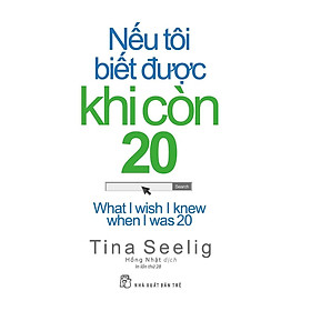 Nếu Tôi Biết Được Khi Còn 20 (Tái Bản 2020) (NXB Trẻ)