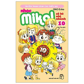Nhóc Miko! Cô Bé Nhí Nhảnh - Tập 10 (Tái Bản 2023)