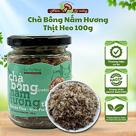 Chà Bông (Ruốc) Nấm Hương Thịt Heo Lý Tưởng 100g, Sản Phẩm Đạt Chứng Nhận OCOP 3 Sao Của Thành Phố Hà Nội