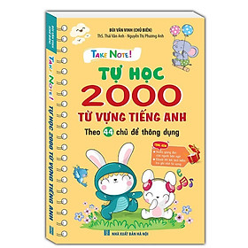 Sách - Take Note - Tự Học 2000 Từ Vựng Tiếng Anh - Theo 44 Chủ Đề Thông Dụng - Minh Thắng