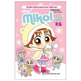 Nhóc Miko! Cô Bé Nhí Nhảnh - Tập 25 (Tái Bản 2023)