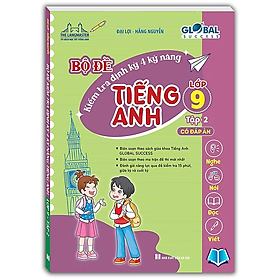 Sách - Global success - Bộ đề kiểm tra định kỳ 4 kỹ năng tiếng anh lớp 9 tập 2 (có đáp án)